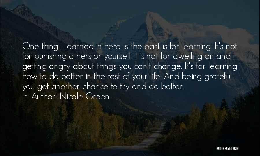 How One Thing Can Change Your Life Quotes By Nicole Green