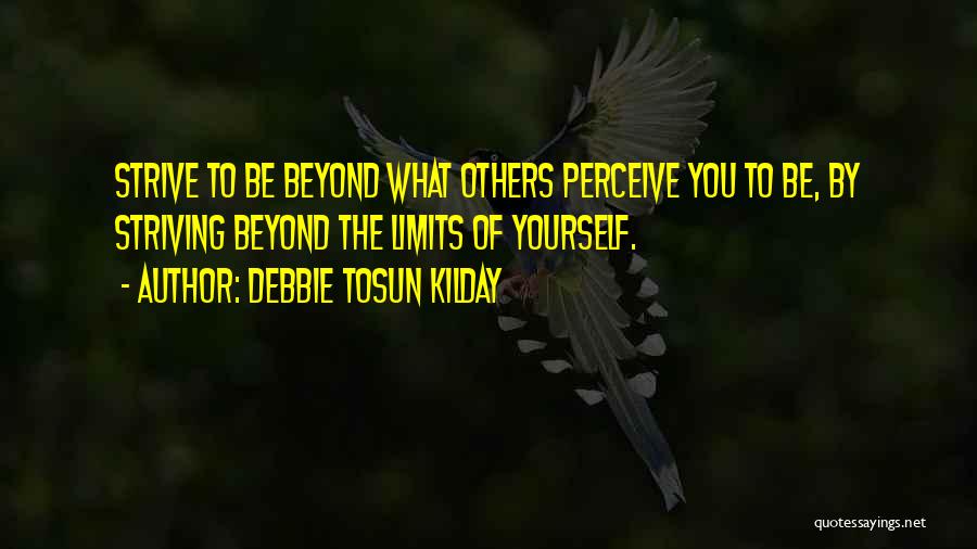 How Others Perceive You Quotes By Debbie Tosun Kilday