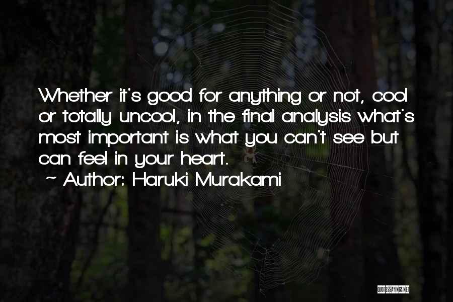 How Others See You Is Not Important Quotes By Haruki Murakami