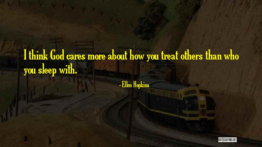 How Others Treat You Quotes By Ellen Hopkins How Others Treat You Quotes By Ellen Hopkins