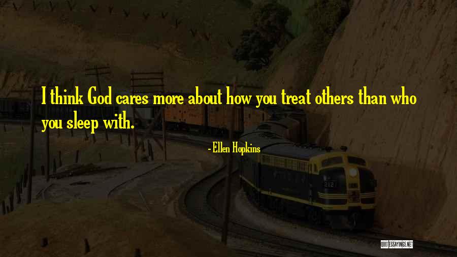 How Others Treat You Quotes By Ellen Hopkins