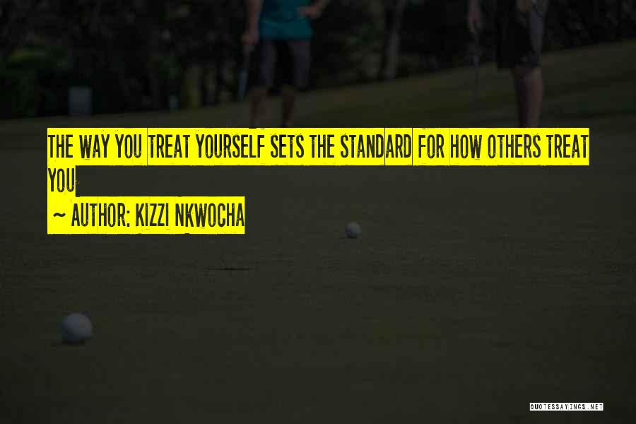 How Others Treat You Quotes By Kizzi Nkwocha