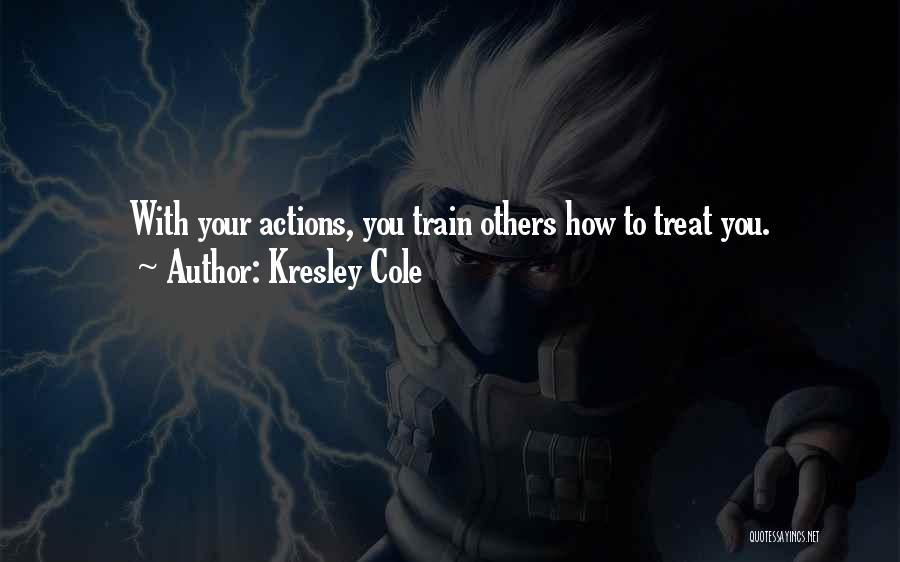 How Others Treat You Quotes By Kresley Cole