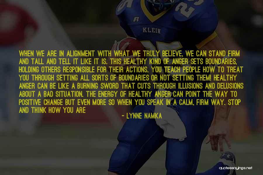 How Others Treat You Quotes By Lynne Namka How Others Treat You Quotes By Lynne Namka