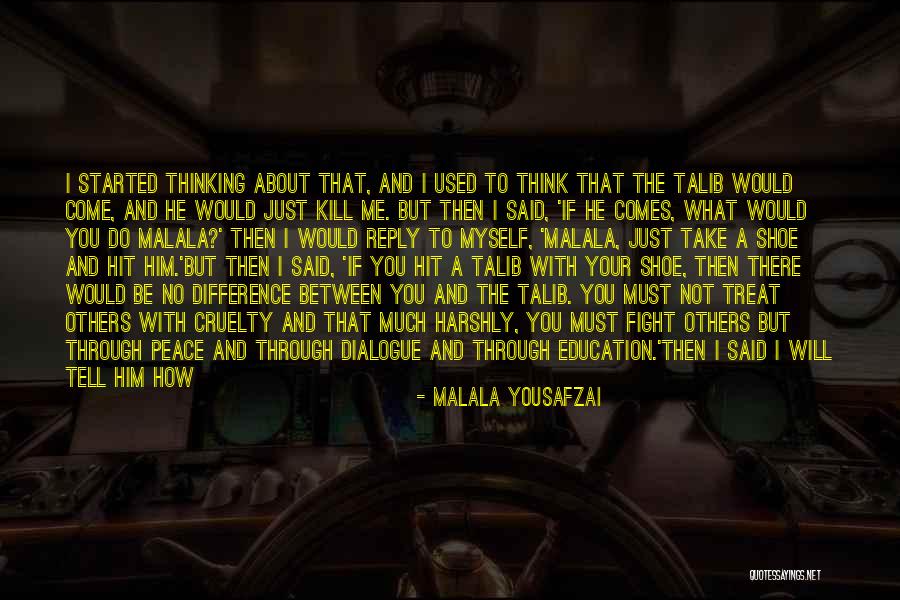 How Others Treat You Quotes By Malala Yousafzai How Others Treat You Quotes By Malala Yousafzai