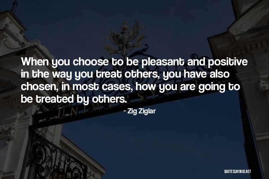 How Others Treat You Quotes By Zig Ziglar