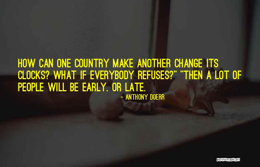 How People Change Quotes By Anthony Doerr How People Change Quotes By Anthony Doerr