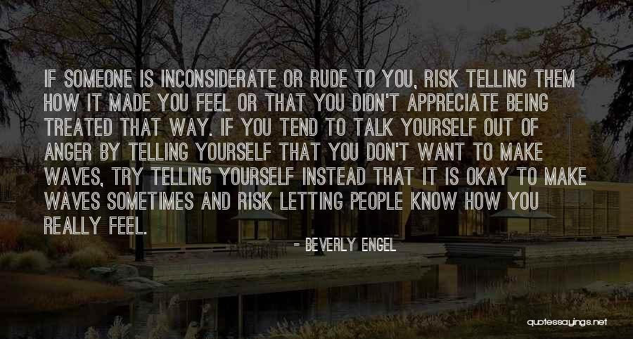 How People Make You Feel Quotes By Beverly Engel How People Make You Feel Quotes By Beverly Engel
