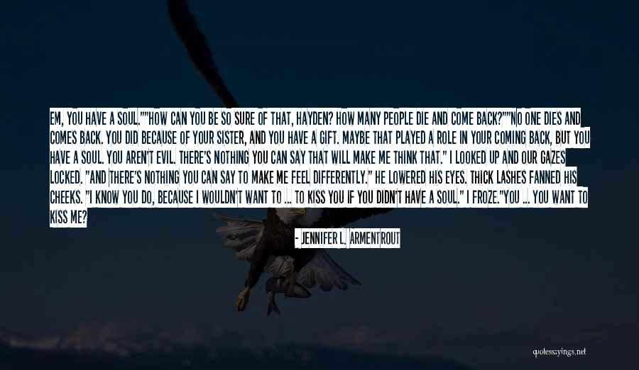 How People Make You Feel Quotes By Jennifer L. Armentrout How People Make You Feel Quotes By Jennifer L. Armentrout