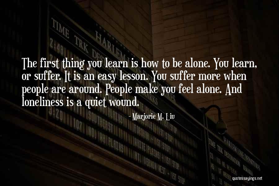 How People Make You Feel Quotes By Marjorie M. Liu How People Make You Feel Quotes By Marjorie M. Liu