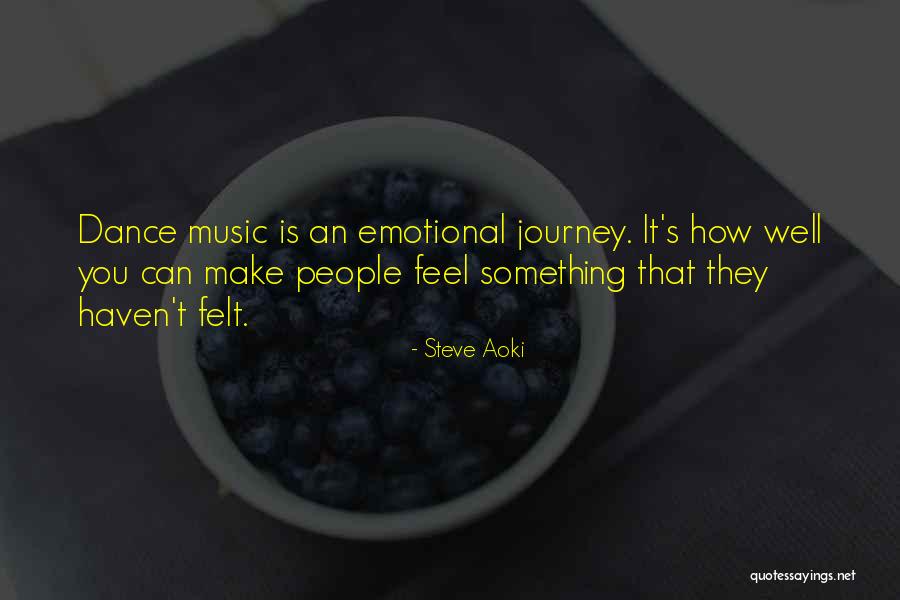 How People Make You Feel Quotes By Steve Aoki How People Make You Feel Quotes By Steve Aoki