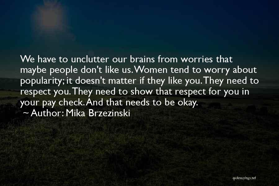 How Popularity Doesn't Matter Quotes By Mika Brzezinski