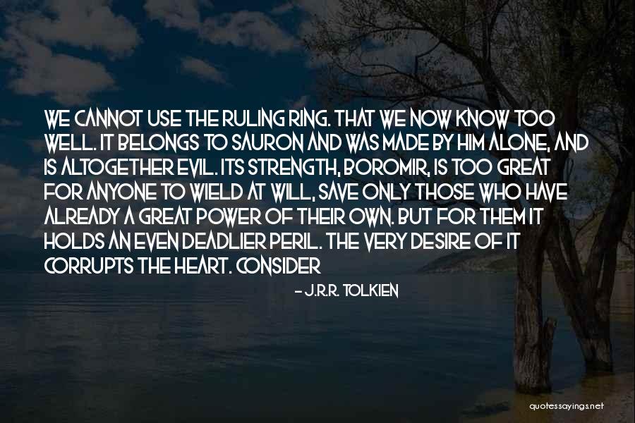 How Power Corrupts Quotes By J.R.R. Tolkien How Power Corrupts Quotes By J.R.R. Tolkien