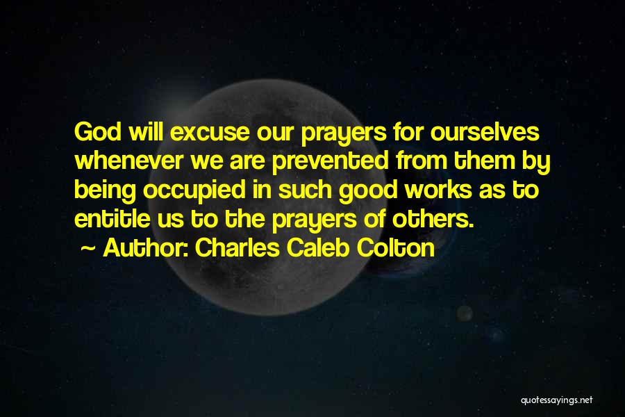 How Prayer Works Quotes By Charles Caleb Colton