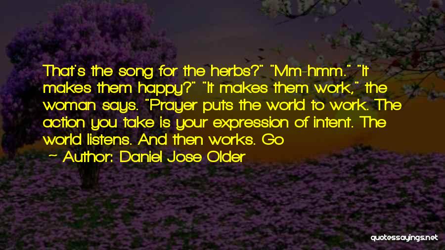 How Prayer Works Quotes By Daniel Jose Older