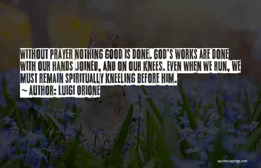 How Prayer Works Quotes By Luigi Orione