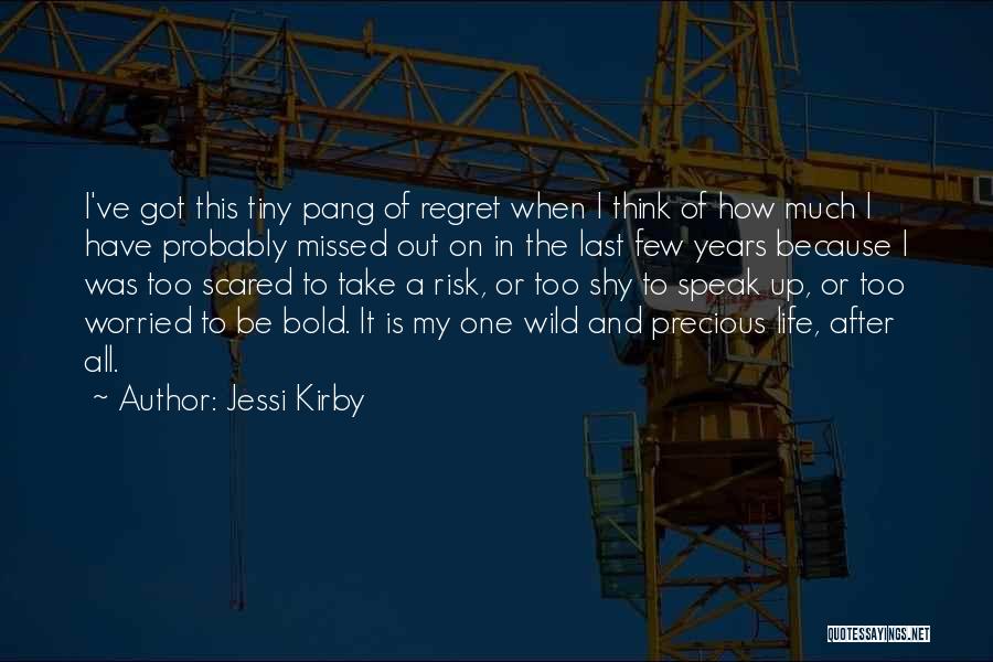 How Precious Life Is Quotes By Jessi Kirby