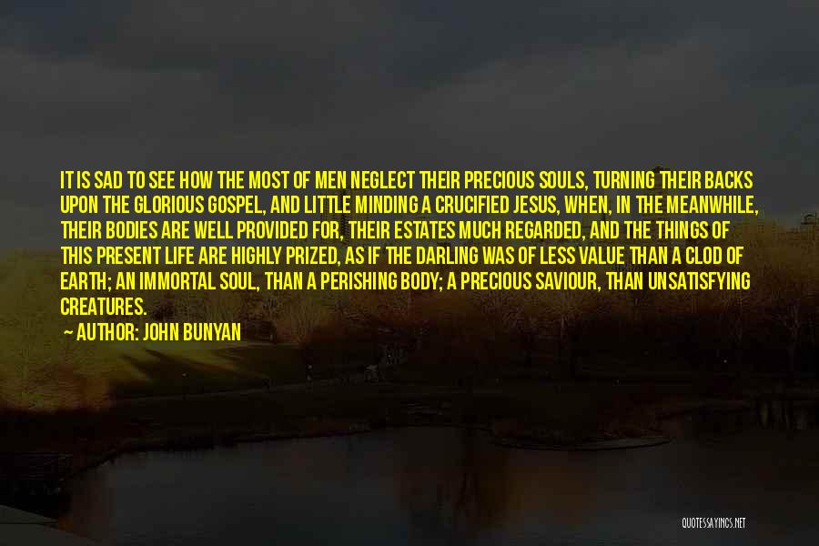 How Precious Life Is Quotes By John Bunyan