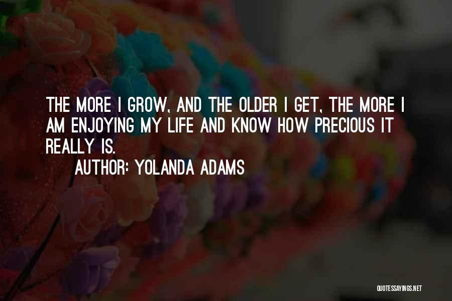 How Precious Life Is Quotes By Yolanda Adams