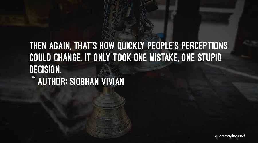 How Quickly Life Can Change Quotes By Siobhan Vivian