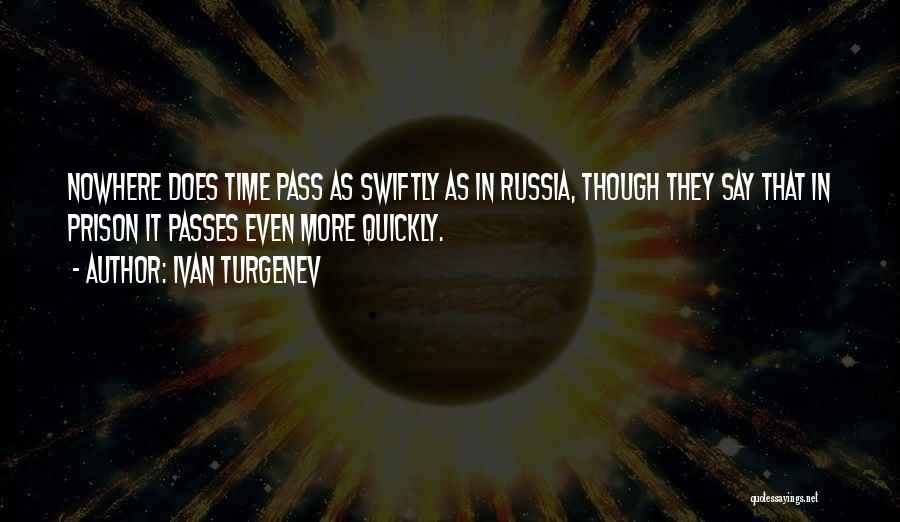 How Quickly Time Passes Quotes By Ivan Turgenev