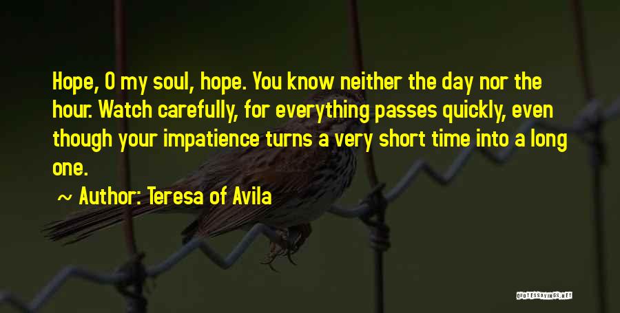 How Quickly Time Passes Quotes By Teresa Of Avila