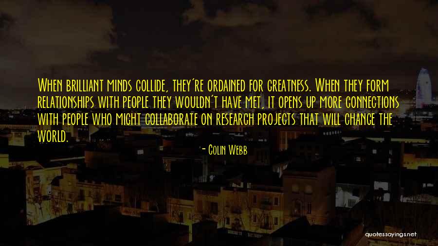 How Relationships Change People Quotes By Colin Webb How Relationships Change People Quotes By Colin Webb