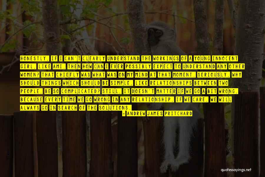 How Relationships Should Be Quotes By Andrew James Pritchard How Relationships Should Be Quotes By Andrew James Pritchard