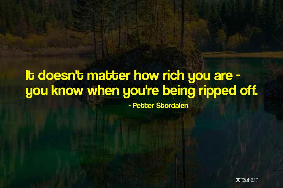 How Rich You Are Quotes By Petter Stordalen How Rich You Are Quotes By Petter Stordalen