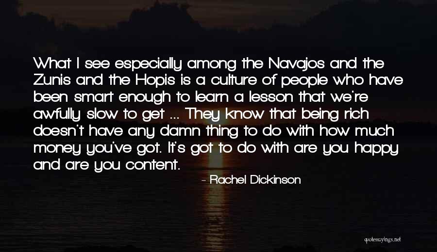 How Rich You Are Quotes By Rachel Dickinson How Rich You Are Quotes By Rachel Dickinson