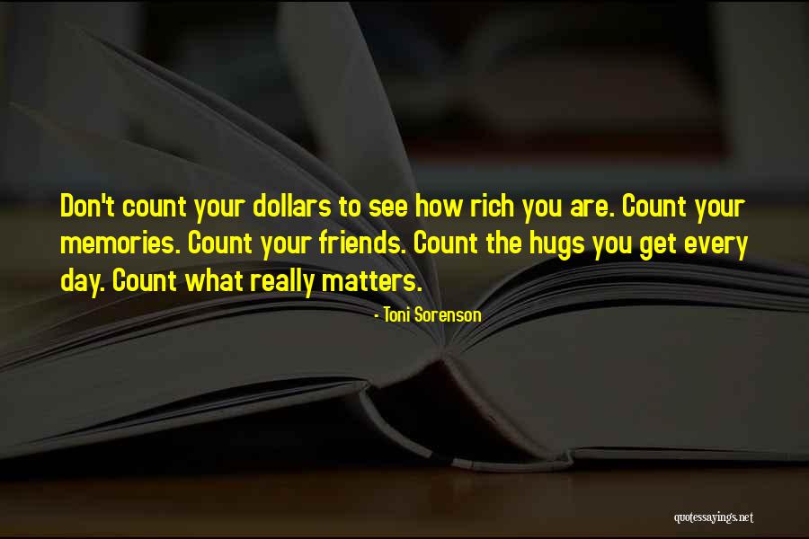 How Rich You Are Quotes By Toni Sorenson How Rich You Are Quotes By Toni Sorenson