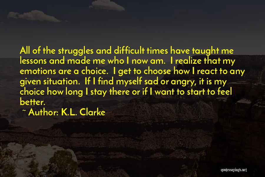 How Sad I Am Quotes By K.L. Clarke