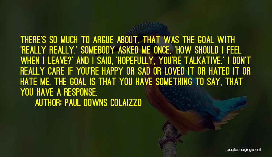 How Sad I Feel Quotes By Paul Downs Colaizzo