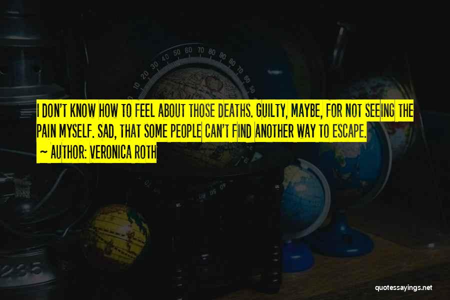 How Sad I Feel Quotes By Veronica Roth