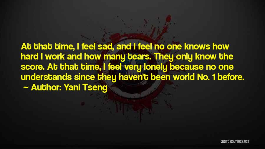 How Sad I Feel Quotes By Yani Tseng