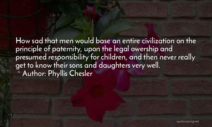 How Sad Quotes By Phyllis Chesler