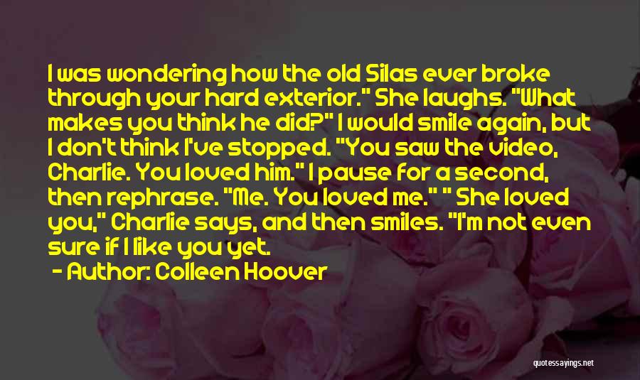 How She Makes You Smile Quotes By Colleen Hoover