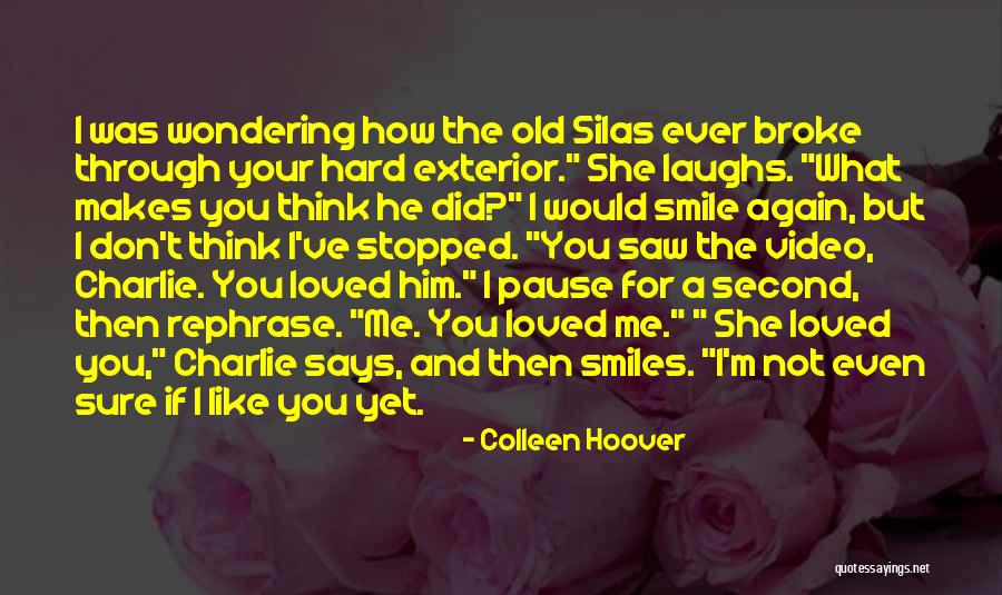 How She Makes You Smile Quotes By Colleen Hoover