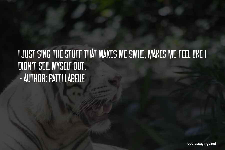 How She Makes You Smile Quotes By Patti LaBelle