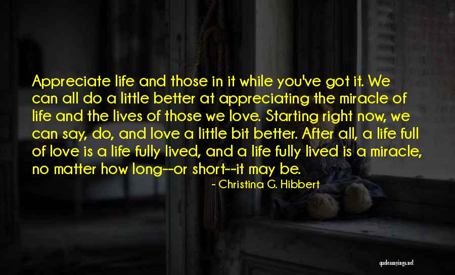 How Short Life Can Be Quotes By Christina G. Hibbert