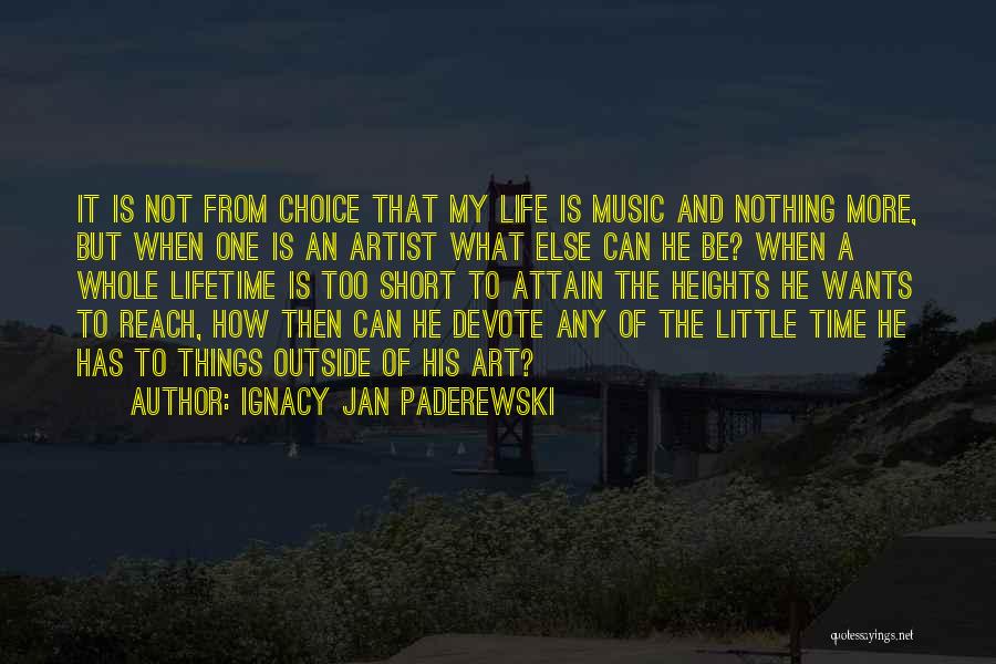 How Short Life Can Be Quotes By Ignacy Jan Paderewski