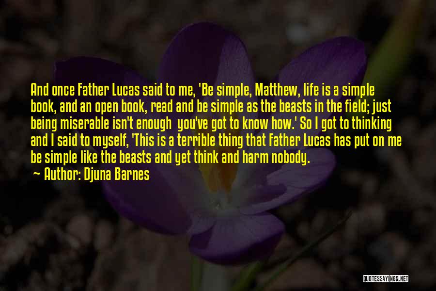 How Simple Life Is Quotes By Djuna Barnes