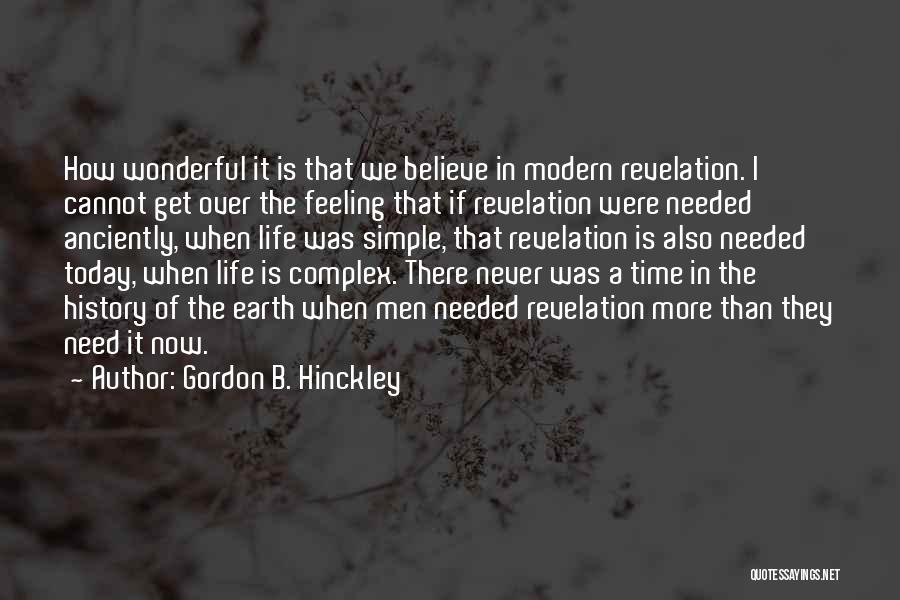 How Simple Life Is Quotes By Gordon B. Hinckley