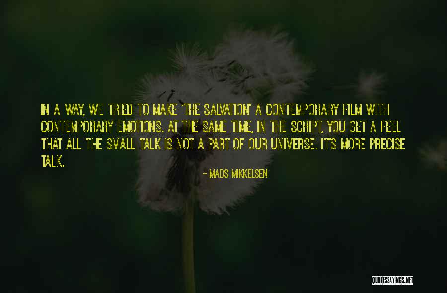 How Small We Are In The Universe Quotes By Mads Mikkelsen