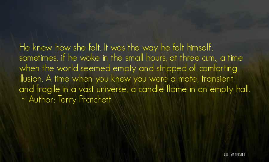 How Small We Are In The Universe Quotes By Terry Pratchett