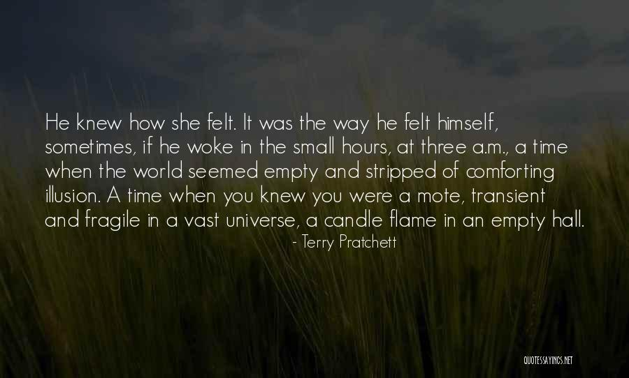 How Small You Are In The Universe Quotes By Terry Pratchett