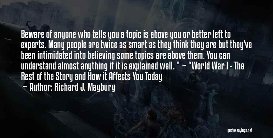 How Smart You Think You Are Quotes By Richard J. Maybury