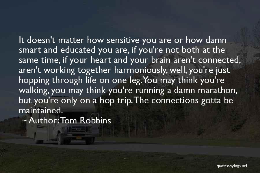 How Smart You Think You Are Quotes By Tom Robbins