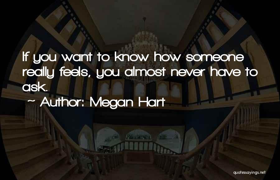 How Someone Feels Quotes By Megan Hart