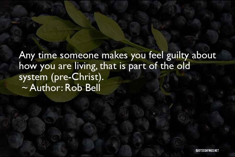 How Someone Feels Quotes By Rob Bell